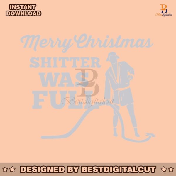 merry-christmas-shitter-was-full-svg