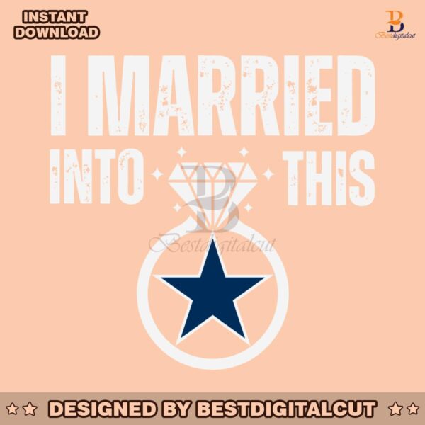 i-married-into-this-dallas-cowboys-svg