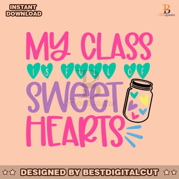 my-class-is-full-of-sweet-hearts-svg