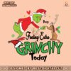 grinch-max-feeling-extra-grinchy-today-svg