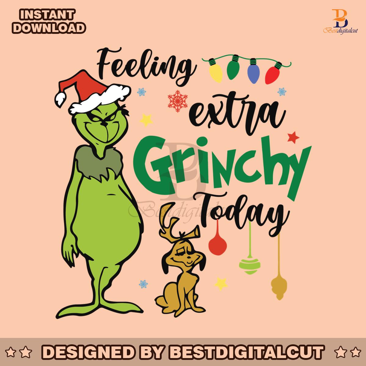 funny-max-feeling-extra-grinchy-today-svg
