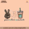 peace-love-starbucks-png