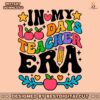 in-my-100-days-teacher-era-svg