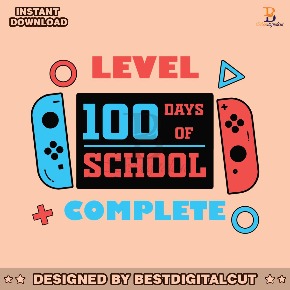 Level 100 Days of School Completed SVG » Best Digital Cut