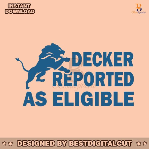 decker-reported-as-eligible-funny-lions-svg