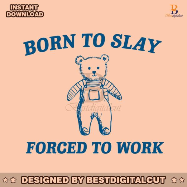 born-to-slay-forced-to-work-svg