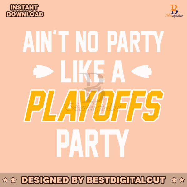 aint-no-party-like-playoffs-party-kansas-city-chiefs-svg