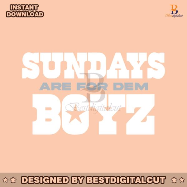 sunday-are-for-dem-boyz-dallas-cowboys-svg-digital-download