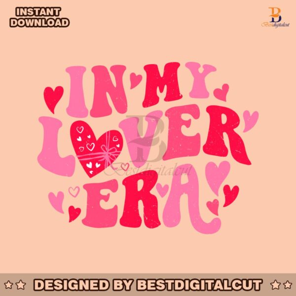 in-my-lover-era-happy-valentines-day-svg