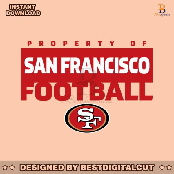 property-of-san-francisco-football-svg-digital-download