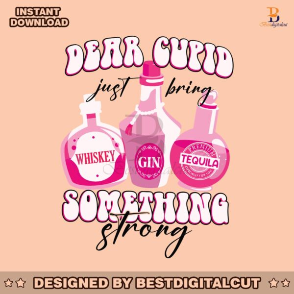 dear-cupid-just-bring-something-strong-svg