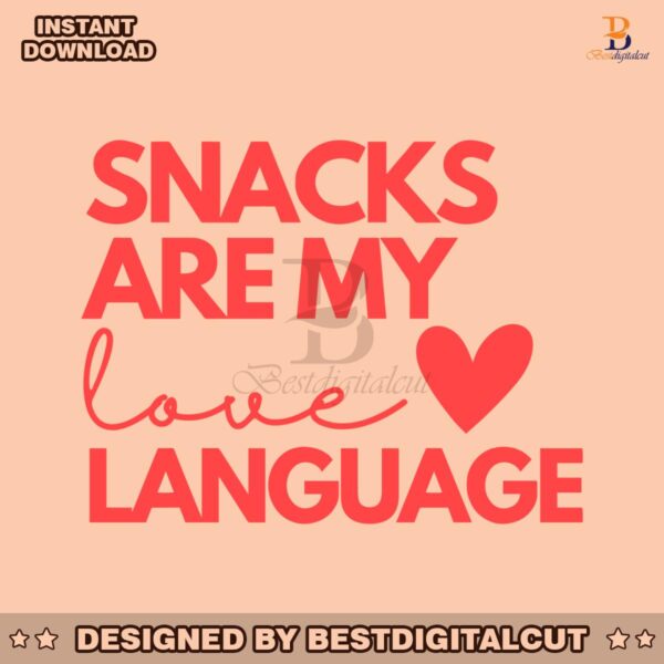 funny-snacks-are-my-love-language-svg