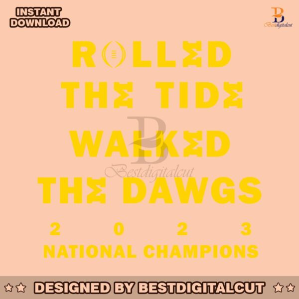 rolled-the-tide-walked-the-dawgs-champions-svg