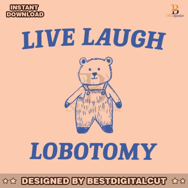 live-laugh-lobotomy-meme-svg