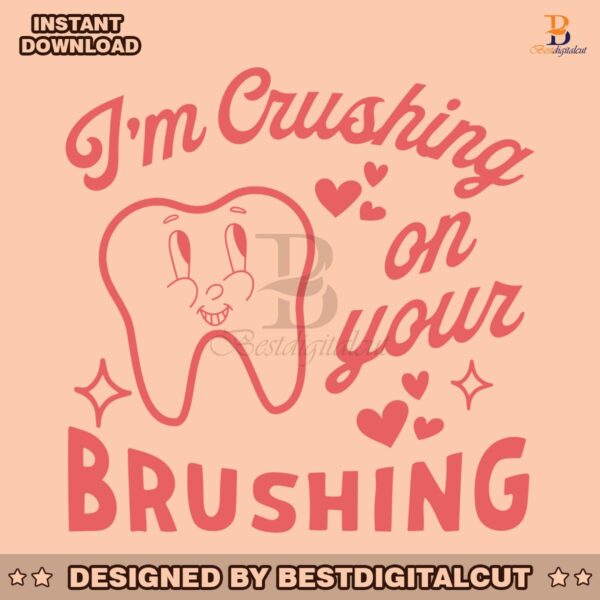 im-crushing-on-your-brushing-svg