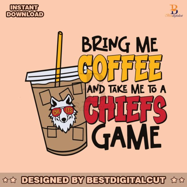 bring-me-coffee-and-take-me-to-a-chiefs-game-svg