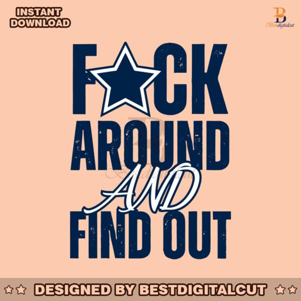 fuck-around-and-find-out-dallas-cowboys-svg