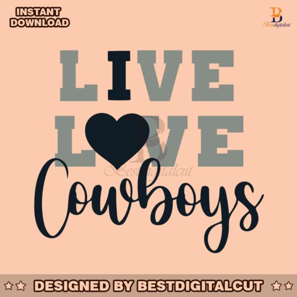 live-love-cowboys-football-svg