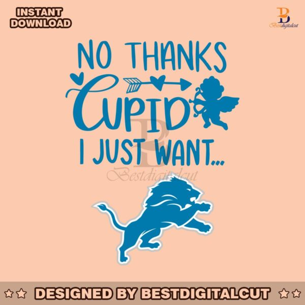 no-thanks-cupid-i-just-want-detroit-lions-svg