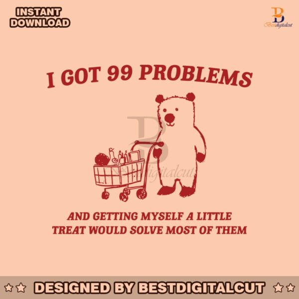 i-got-99-problems-little-treat-meme-svg