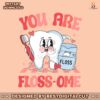 you-are-flossome-dental-valentines-svg
