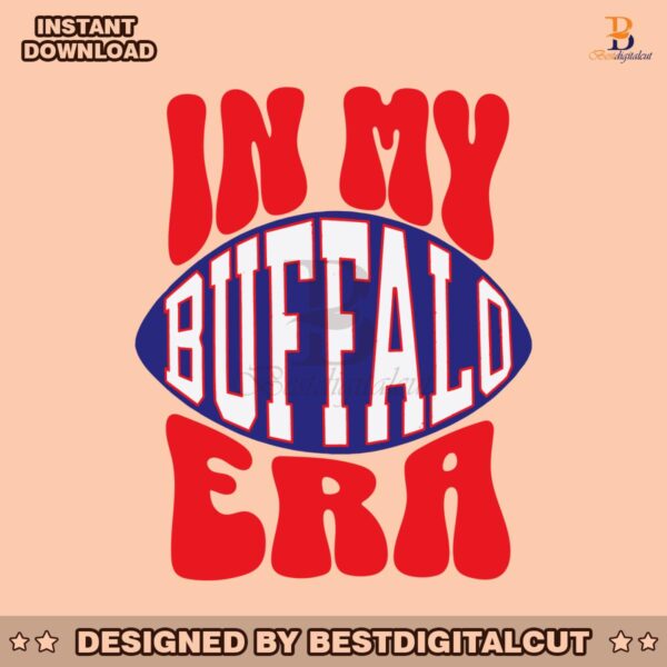 in-my-buffalo-era-football-svg