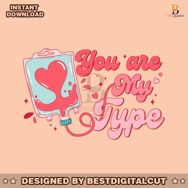 you-are-my-type-funny-nurse-valentine-svg