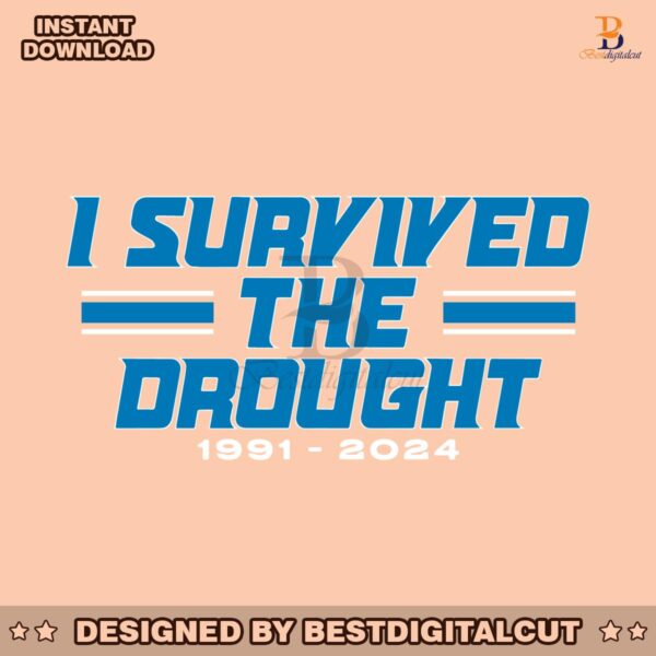 detroit-lions-i-survived-the-drought-svg-digital-download