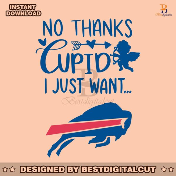no-thanks-cupid-i-just-want-buffalo-bills-svg