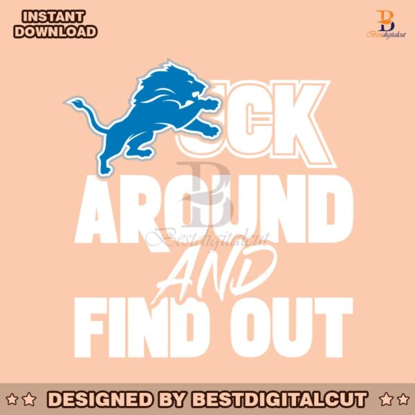 detroit-lions-fuck-around-and-find-out-svg