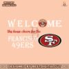 welcome-this-house-cheers-for-the-francisco-49ers-svg