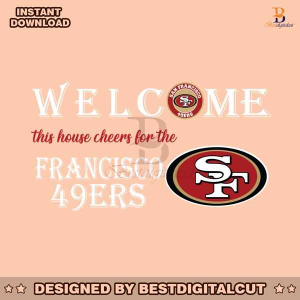 welcome-this-house-cheers-for-the-francisco-49ers-svg