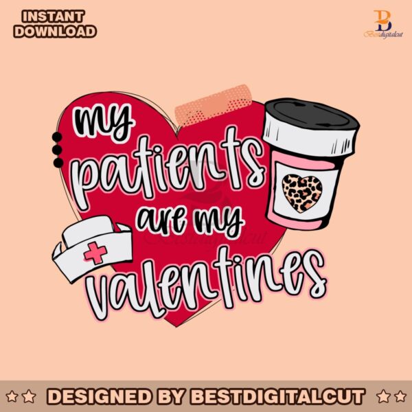 my-patients-are-my-valentines-svg