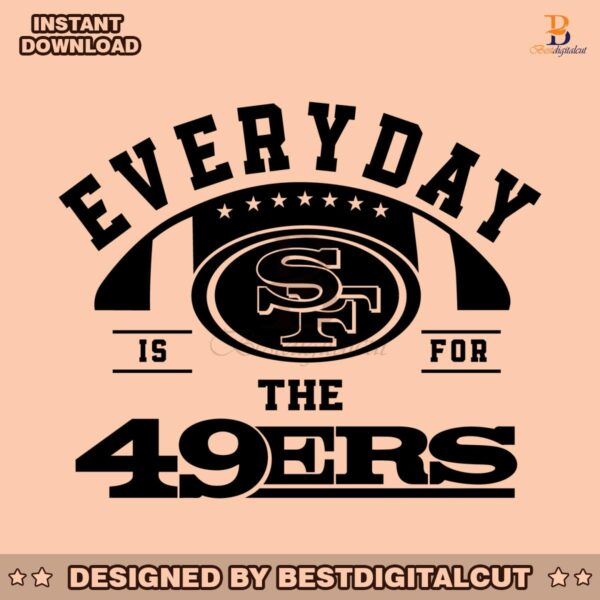 everyday-is-for-the-49ers-football-svg