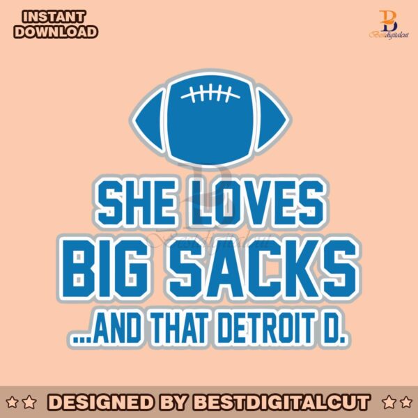 she-loves-big-sacks-and-that-detroit-svg