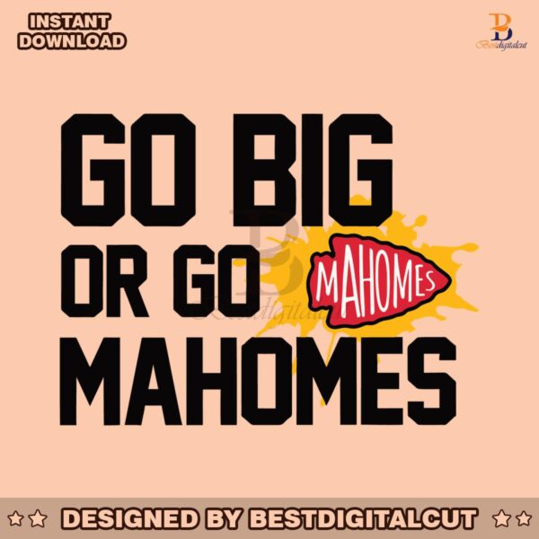 go-big-or-go-mahomes-kc-city-football-svg