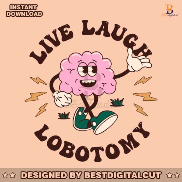 live-laugh-lobotomy-meme-svg