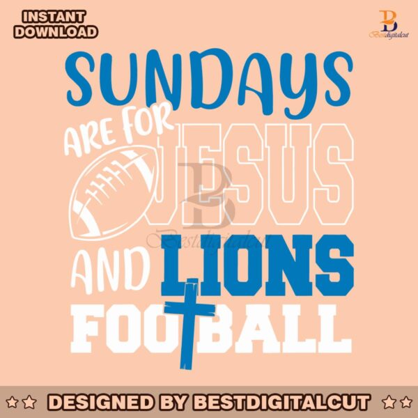 sundays-are-for-jesus-and-lions-football-svg