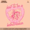retro-how-to-be-a-heartbreaker-svg