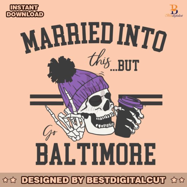 married-into-this-but-go-baltimore-svg