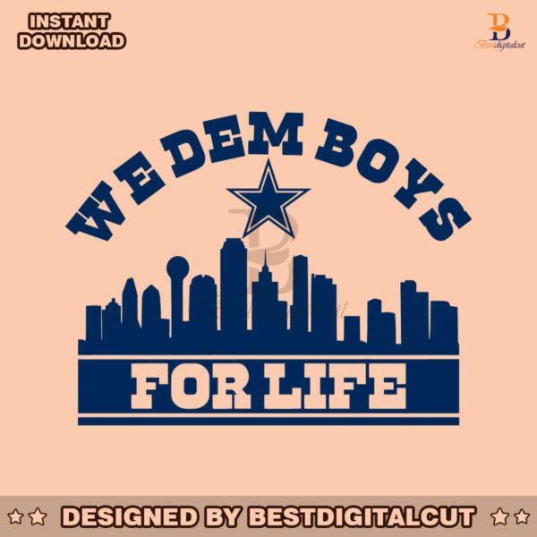 we-dem-boyz-for-life-dallas-cowboys-football-svg