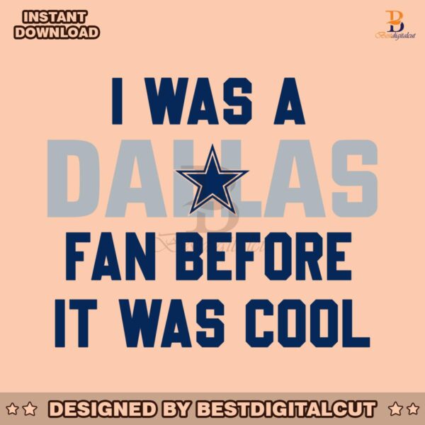 vintage-i-was-a-dallas-fan-before-it-was-cool-svg