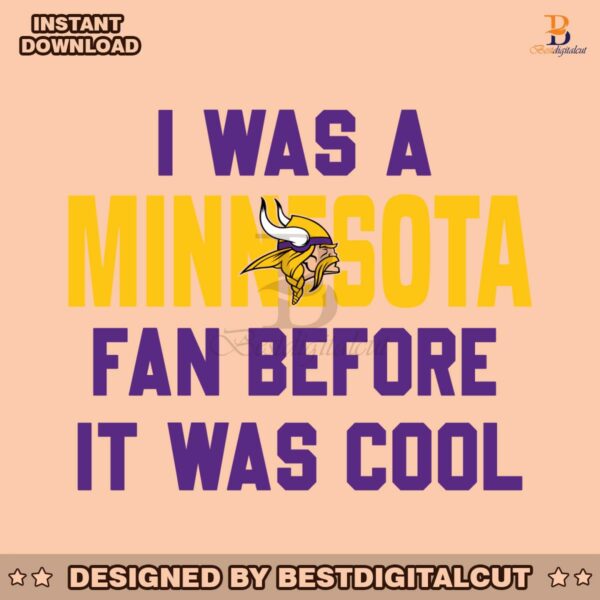 vintage-i-was-a-minnesota-fan-before-it-was-cool-svg