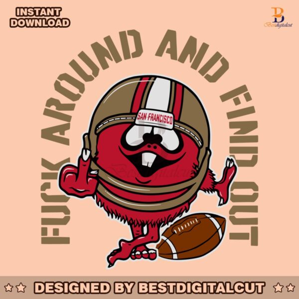 funny-fuck-around-and-find-out-49ers-svg