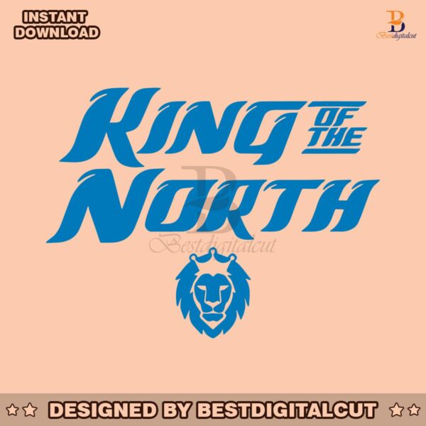 king-of-the-north-detroit-lions-svg-digital-download