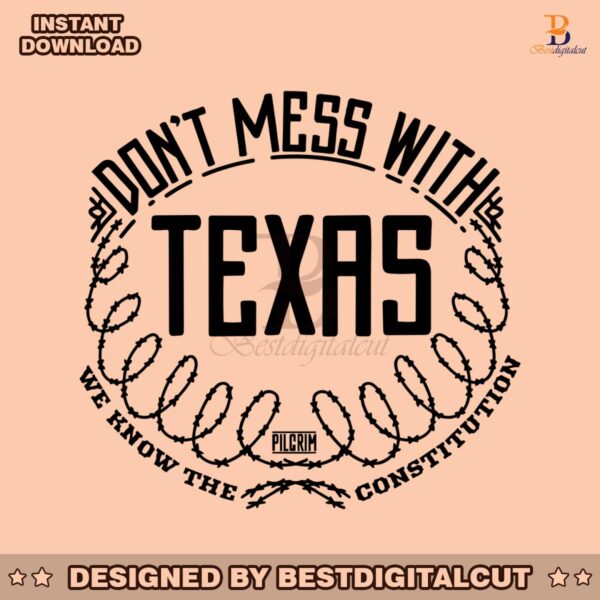 dont-mess-with-texas-we-know-the-constitution-svg