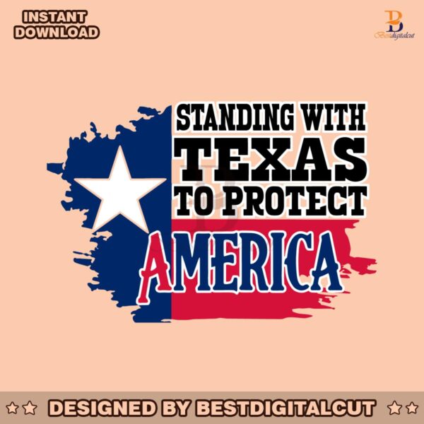 standing-with-texas-to-protect-america-svg