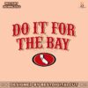 do-it-for-the-bay-san-francisco-football-svg