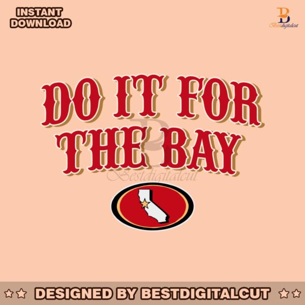 do-it-for-the-bay-san-francisco-football-svg