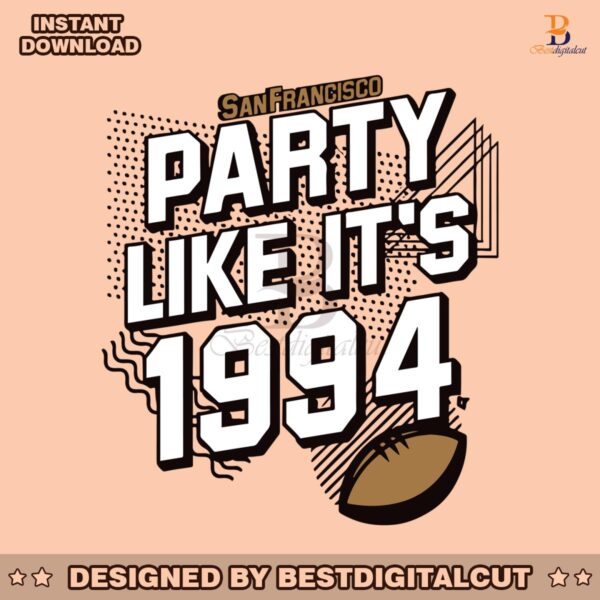 party-like-its-1994-san-francisco-football-svg